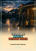 The Man Who Bought a Pressure Washer