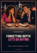 Forgetting the Depth Lets Go Dating
