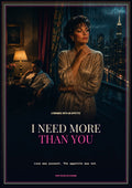 I Need More Than You