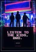 Listen To The Kids, Bro